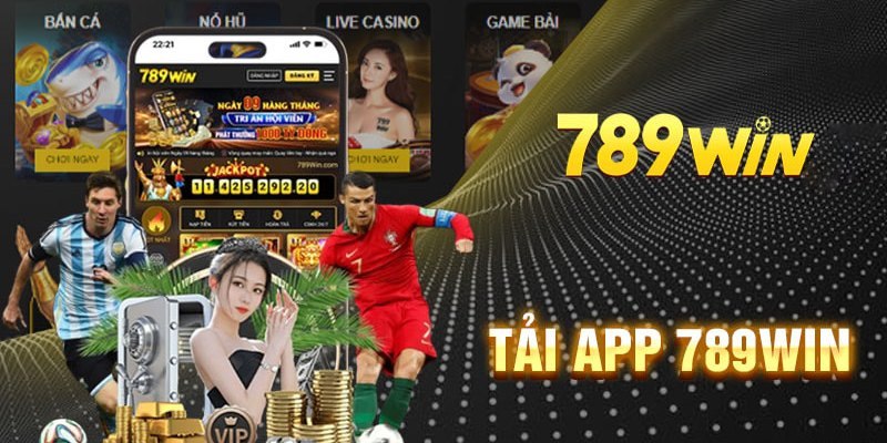 Tải App 789Win - Hướng Dẫn Tân Binh Cài Đặt Nhanh Chóng